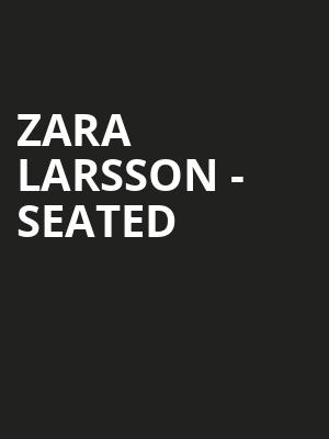Zara Larsson - Seated at Eventim Hammersmith Apollo